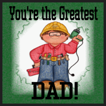 You're the greatest Dad animated gif